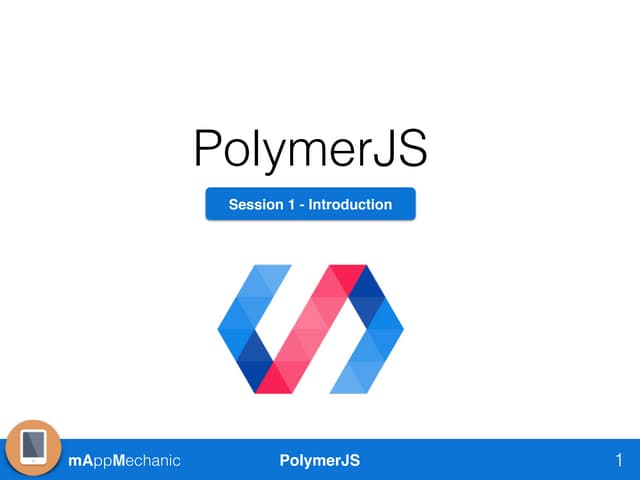 MAppMechanic CodeLabs - PolymerJS Introduction