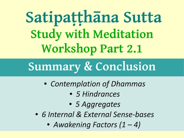 Satipatthana Sutta Workshop - S10.1 Summary & Conclusion Day 3