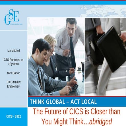 S102 cics the future is closer abridged