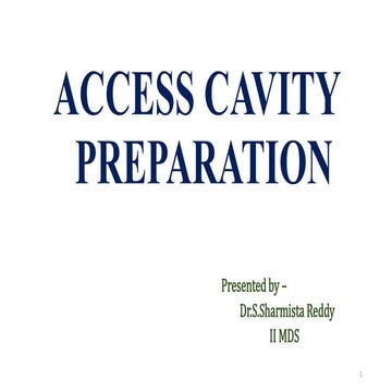 S11 endodontic  ACCESS_CAVITY_PREPARATION.pptx