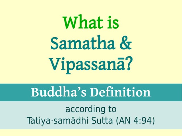 Satipatthana Sutta Workshop - S12.1 Samatha & Vipassana