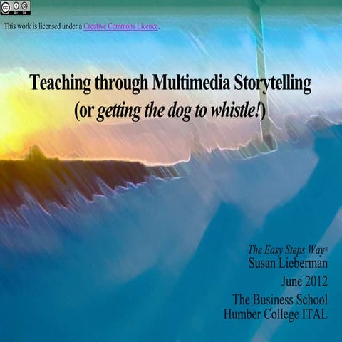 Teaching through Multimedia Storytelling (or getting the dog to whistle!)