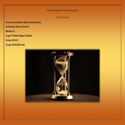 Juarez sanchez miriam_pim10_viajeeneltiempo