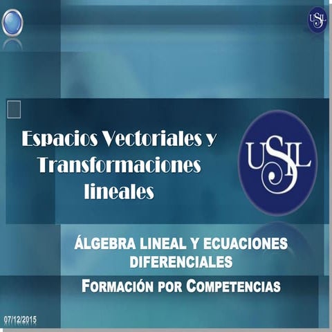 S1 Espacios Vectoriales y Transformaciones Lineales