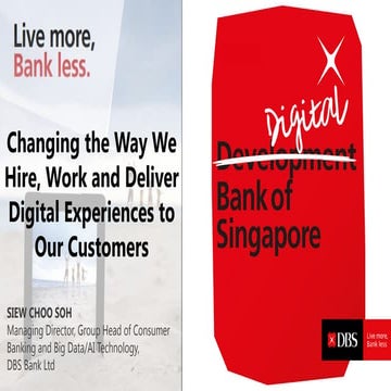 DBS Bank: Changing the Way We Hire, Work and Deliver Digital Experiences to o...