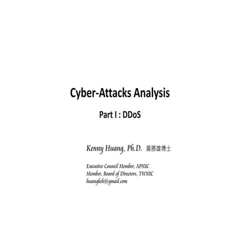 Cyber Attack Analysis : Part I DDoS