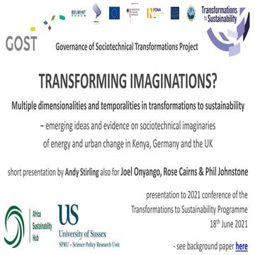 TRANSFORMING IMAGINATIONS? Multiple dimensionalities and temporalities in transformations to sustainability