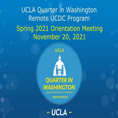 Spring 2021 UCLA Quarter in Washington Program Orientation