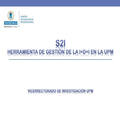 S21 herramienta de gestión de la I+D+I en la UPM