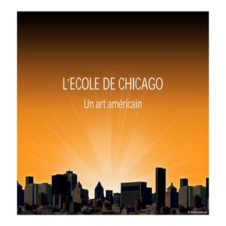 Cours HCA: L'école de CHICAGO