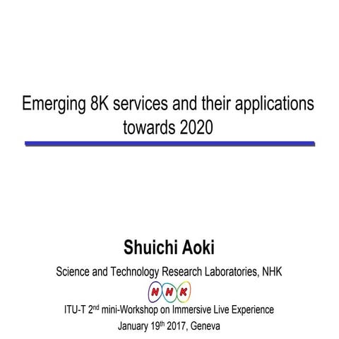 Emerging 8K services and their applications towards 2020