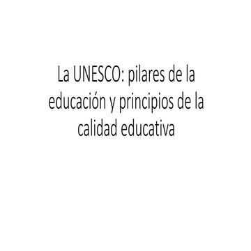 Unesco principios de la calidad educativa | PPTX