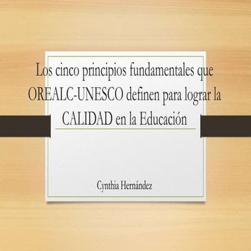 Unesco principios de la calidad educativa | PPTX