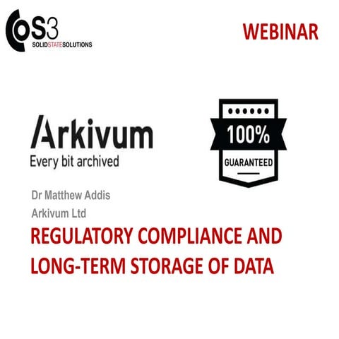 Regulatory Compliance and Long-Term Storage of Data