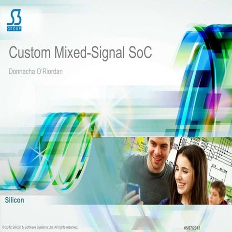 S3 Group: Custom Mixed SIgnal SoCs
