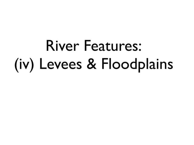 S3 River Features 4 Levees