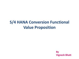 S/4 HANA conversion functional value proposition