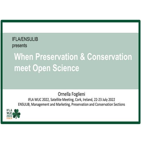 When Preservation & Conservation  meet Open Science