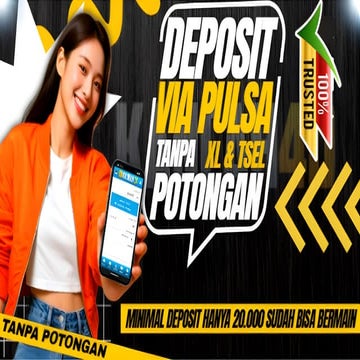 Deposit Via Pulsa Tanpa Potongan – Main Slot Gacor Lebih Untung! | PDF