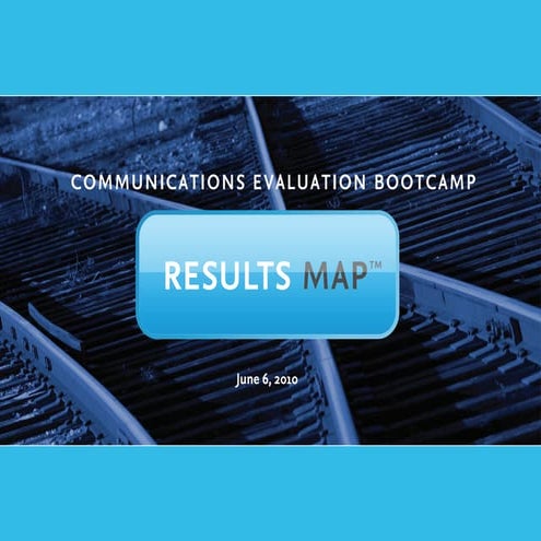 Communications Evaluation Bootcamp June 6 0230p