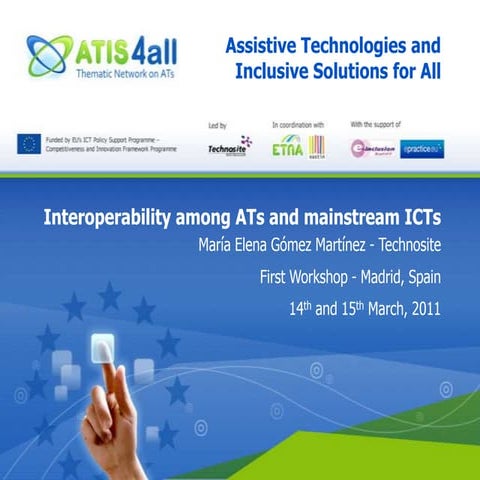Interoperability among ATs and mainstream ICTs_Elena Gomez_Technosite