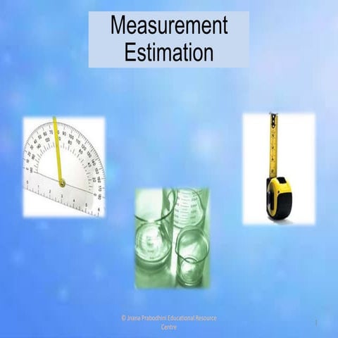 Measurement Estimation