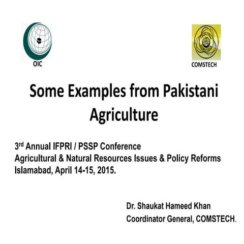 Shaukat Hameed Khan -  Some Examples from Pakistani Agriculture