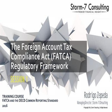 S7C - The FATCA Regulatory Framework