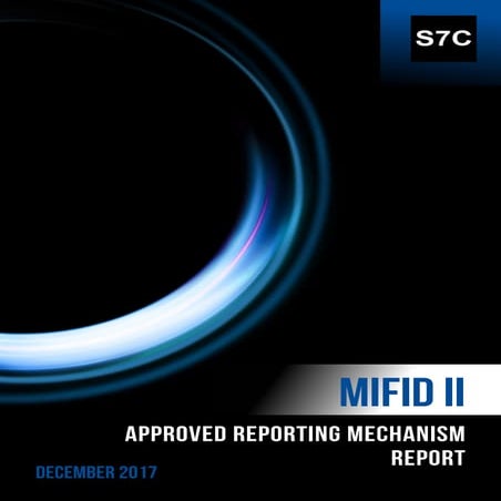 Storm-7 Consulting - MiFID II Approved Reporting Mechanism Report (2018)