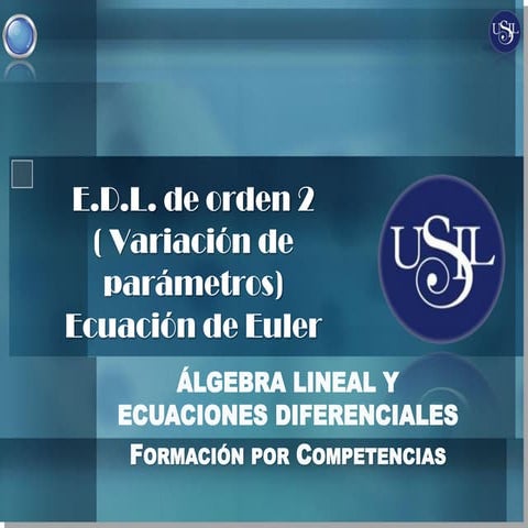 S7 edl de_orden_2_variacion_de_parametros_ed_de_euler
