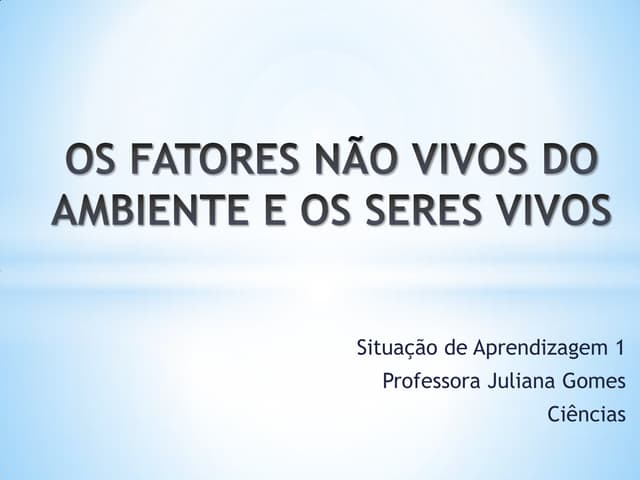 Sa1   os fatores não vivos do ambie...