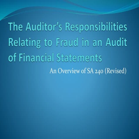 The Auditors Responsibilities Relating to Fraud in an Audit of Financial Stat...