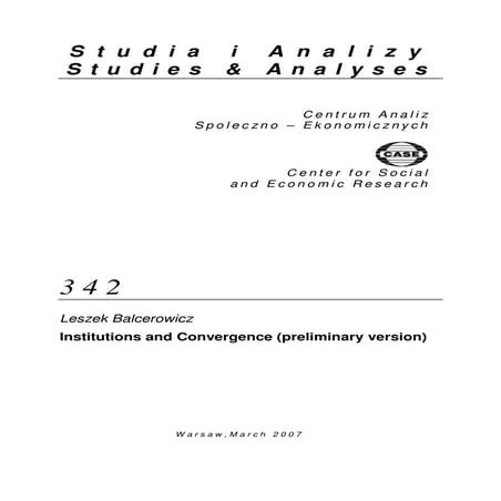 CASE Network Studies and Analyses 342 - Institutions and Convergence (prelimi...
