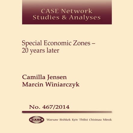 CASE Network Studies and Analyses 467 - Special Economic Zones - 20 years later