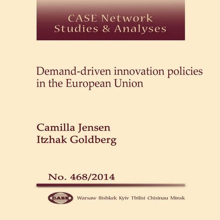 CASE Network Studies and Analyses 468 - Demand-driven innovation policies in ...