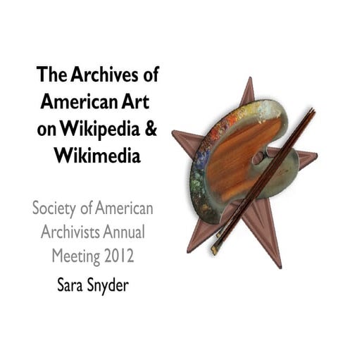 The Archives of American Art on Wikipedia and Wikimedia SAA2012