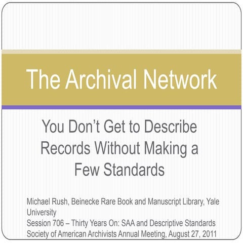The Archival Network: You Don't Get to Describe Records Without Making a Few Standards