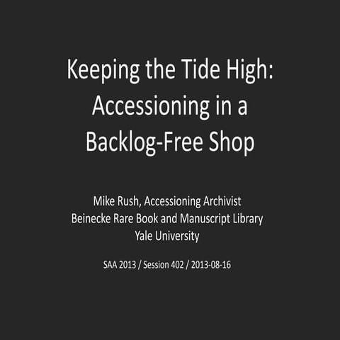 Keeping the Tide High: Accessioning in a Backlog-Free Shop