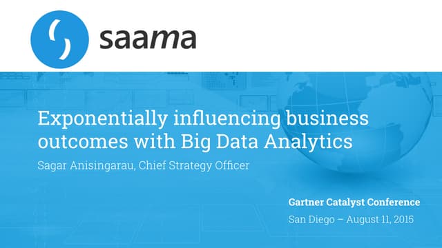 Exponentially influencing business outcomes with Big Data Analytics