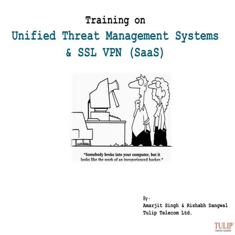 Corporate Security Issues and countering them using Unified Threat Management...