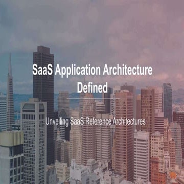 Subscribed 2016: SaaS Application Architecture Defined