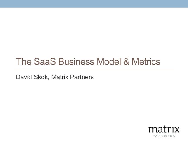  The SaaS business model and metrics