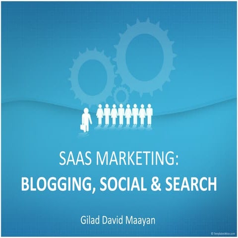 SaaS Marketing - Blogging, Social and Search