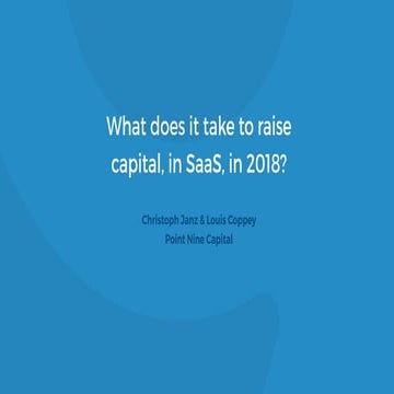 What does it take to raise capital, in SaaS, in 2018?