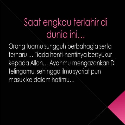 Saat engkau terlahir....