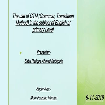 The Use Of Grammar Translation Method(GTM) In The Subject Of English At The P...