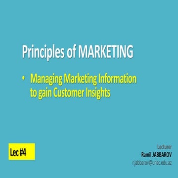Principles of MARKETING - Managing Marketing Information to gain Customer Ins...