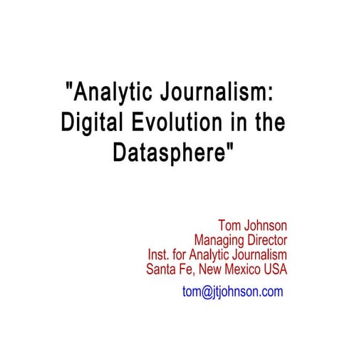 Analytic Journalism: Digital Evolution in the Datasphere