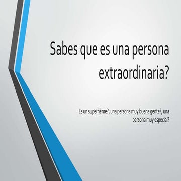 Sabes que es una persona extraordinaria? | PPTX