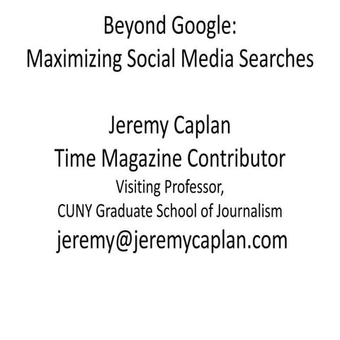Beyond Google: Maximizing Social Media Searches